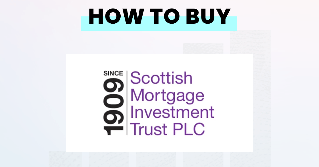 Where and how to buy Scottish Mortgage Investment Trust (SMT) shares